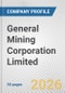 General Mining Corporation Limited Fundamental Company Report Including Financial, SWOT, Competitors and Industry Analysis - Product Thumbnail Image
