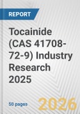 Tocainide (CAS 41708-72-9) Industry Research 2025: Global and Regional Market Trends 2019-2024 and Forecast to 2029- Product Image