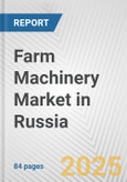 Farm Machinery Market in Russia: Business Report 2024- Product Image