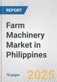 Farm Machinery Market in Philippines: Business Report 2024- Product Image