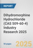 Dihydromorphine Hydrochloride (CAS 509-60-4) Industry Research 2025: Global and Regional Market Trends 2019-2024 and Forecast to 2029- Product Image