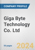 Giga Byte Technology Co. Ltd. Fundamental Company Report Including Financial, SWOT, Competitors and Industry Analysis- Product Image