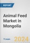 Animal Feed Market in Mongolia: Business Report 2024 - Product Thumbnail Image