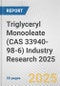 Triglyceryl Monooleate (CAS 33940-98-6) Industry Research 2025: Global and Regional Market Trends 2019-2024 and Forecast to 2029 - Product Thumbnail Image