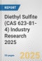 Diethyl Sulfite (CAS 623-81-4) Industry Research 2025: Global and Regional Market Trends 2019-2024 and Forecast to 2029 - Product Image