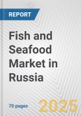 Fish and Seafood Market in Russia: Business Report 2024- Product Image