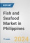 Fish and Seafood Market in Philippines: Business Report 2024 - Product Thumbnail Image