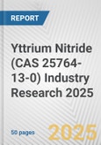 Yttrium Nitride (CAS 25764-13-0) Industry Research 2025: Global and Regional Market Trends 2019-2024 and Forecast to 2029- Product Image