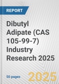 Dibutyl Adipate (CAS 105-99-7) Industry Research 2025: Global and Regional Market Trends 2019-2024 and Forecast to 2029- Product Image