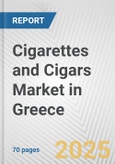 Cigarettes and Cigars Market in Greece: Business Report 2024- Product Image