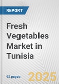 Fresh Vegetables Market in Tunisia: Business Report 2024- Product Image