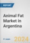 Animal Fat Market in Argentina: Business Report 2024 - Product Thumbnail Image