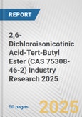 2,6-Dichloroisonicotinic Acid-Tert-Butyl Ester (CAS 75308-46-2) Industry Research 2025: Global and Regional Market Trends 2019-2024 and Forecast to 2029- Product Image