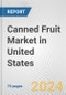 Canned Fruit Market in United States: Business Report 2024 - Product Thumbnail Image