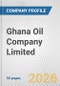 Ghana Oil Company Limited Fundamental Company Report Including Financial, SWOT, Competitors and Industry Analysis - Product Thumbnail Image