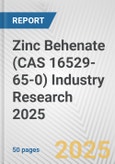 Zinc Behenate (CAS 16529-65-0) Industry Research 2025: Global and Regional Market Trends 2019-2024 and Forecast to 2029- Product Image