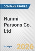 Hanmi Parsons Co. Ltd. Fundamental Company Report Including Financial, SWOT, Competitors and Industry Analysis- Product Image
