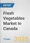 Fresh Vegetables Market in Canada: Business Report 2024 - Product Thumbnail Image