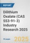 Dilithium Oxalate (CAS 553-91-3) Industry Research 2025: Global and Regional Market Trends 2019-2024 and Forecast to 2029 - Product Image