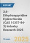 2,6-Dihydroxypyridine Hydrochloride (CAS 10357-84-3) Industry Research 2025: Global and Regional Market Trends 2019-2024 and Forecast to 2029 - Product Thumbnail Image