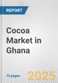 Cocoa Market in Ghana: Business Report 2024- Product Image