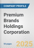 Premium Brands Holdings Corporation Fundamental Company Report Including Financial, SWOT, Competitors and Industry Analysis- Product Image
