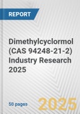 Dimethylcyclormol (CAS 94248-21-2) Industry Research 2025: Global and Regional Market Trends 2019-2024 and Forecast to 2029- Product Image