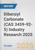 Dibenzyl Carbonate (CAS 3459-92-5) Industry Research 2025: Global and Regional Market Trends 2019-2024 and Forecast to 2029- Product Image