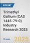 Trimethyl Gallium (CAS 1445-79-0) Industry Research 2025: Global and Regional Market Trends 2019-2024 and Forecast to 2029 - Product Thumbnail Image