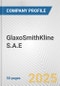 GlaxoSmithKline S.A.E Fundamental Company Report Including Financial, SWOT, Competitors and Industry Analysis - Product Thumbnail Image