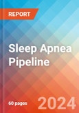 Sleep Apnea - Pipeline Insight, 2024- Product Image