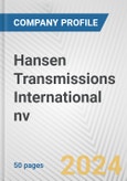 Hansen Transmissions International nv Fundamental Company Report Including Financial, SWOT, Competitors and Industry Analysis- Product Image