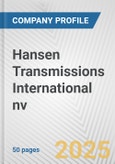 Hansen Transmissions International nv Fundamental Company Report Including Financial, SWOT, Competitors and Industry Analysis- Product Image