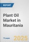 Plant Oil Market in Mauritania: Business Report 2024 - Product Thumbnail Image