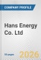 Hans Energy Co. Ltd. Fundamental Company Report Including Financial, SWOT, Competitors and Industry Analysis - Product Thumbnail Image