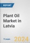 Plant Oil Market in Latvia: Business Report 2024 - Product Thumbnail Image
