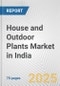 House and Outdoor Plants Market in India: Business Report 2024 - Product Image