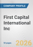 First Capital International Inc. Fundamental Company Report Including Financial, SWOT, Competitors and Industry Analysis- Product Image