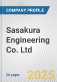 Sasakura Engineering Co. Ltd. Fundamental Company Report Including Financial, SWOT, Competitors and Industry Analysis- Product Image