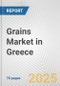 Grains Market in Greece: Business Report 2024 - Product Thumbnail Image