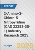 2-Amino-3-Chloro-5-Nitropyridine (CAS 22353-35-1) Industry Research 2025: Global and Regional Market Trends 2019-2024 and Forecast to 2029- Product Image