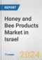 Honey and Bee Products Market in Israel: Business Report 2024 - Product Thumbnail Image