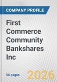 First Commerce Community Bankshares Inc. Fundamental Company Report Including Financial, SWOT, Competitors and Industry Analysis- Product Image