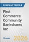First Commerce Community Bankshares Inc. Fundamental Company Report Including Financial, SWOT, Competitors and Industry Analysis - Product Thumbnail Image