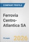 Ferrovia Centro-Atlantica SA Fundamental Company Report Including Financial, SWOT, Competitors and Industry Analysis - Product Thumbnail Image