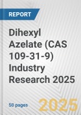 Dihexyl Azelate (CAS 109-31-9) Industry Research 2025: Global and Regional Market Trends 2019-2024 and Forecast to 2029- Product Image