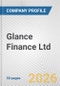 Glance Finance Ltd. Fundamental Company Report Including Financial, SWOT, Competitors and Industry Analysis - Product Thumbnail Image