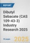 Dibutyl Sebacate (CAS 109-43-3) Industry Research 2025: Global and Regional Market Trends 2019-2024 and Forecast to 2029 - Product Image