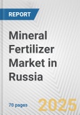 Mineral Fertilizer Market in Russia: Business Report 2024- Product Image