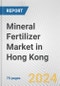 Mineral Fertilizer Market in Hong Kong: Business Report 2022 - Product Thumbnail Image